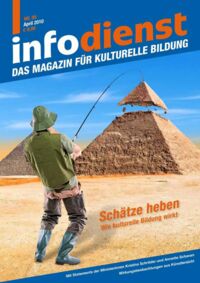 Schätze heben. Wie kulturelle Bildung wirkt