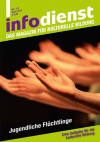 Jugendliche Flüchtlinge. Eine Aufgabe für die kulturelle Bildung